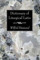 Dictionary of Liturgical Latin 160608190X Book Cover