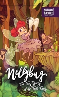 Nellybug 1 : The True Story of the Tooth Fairy 196244905X Book Cover