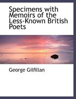 Specimens with Memoirs of the Less-Known British Poets 1177979543 Book Cover