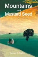 Mountains and Mustard Seed: They'll Have to Put a Footnote in the Bible 059517180X Book Cover