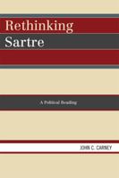 Rethinking Sartre: A Political Reading 0761836888 Book Cover