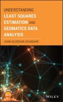 Understanding Least Squares Estimation and Geomatics Data Analysis 1119501393 Book Cover