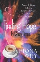 Finding Hope: In Crazy Times B0F2459PMT Book Cover
