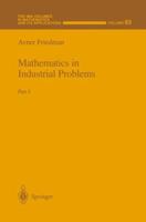 Mathematics in Industrial Problems: Part 8: Pt. 8 1461273137 Book Cover