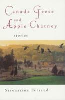 Canada Geese and Apple Chatney: stories 0920661726 Book Cover