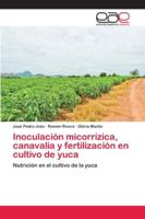 Inoculación micorrízica, canavalia y fertilización en cultivo de yuca 6202131853 Book Cover