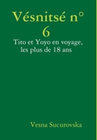 V�snits� n�6: Tito et Yoyo en voyage, les plus de 18 ans 0244934991 Book Cover