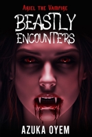 Ariel the Vampire: Beastly Encounters B0FL2M274X Book Cover