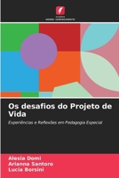 Os desafios do Projeto de Vida: Experiências e Reflexões em Pedagogia Especial (Portuguese Edition) 6206807932 Book Cover