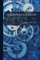 Descriptive Geometry, Volume 3 1274309603 Book Cover