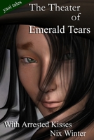 The Theater of Emerald Tears, and Other Stories 1411665384 Book Cover