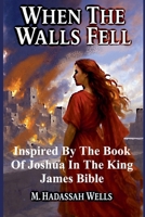 When the Walls Fell (The Covenant Chronicles) B0FJMW3JVJ Book Cover