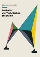 Leitfaden Der Technischen Mechanik: Statik . Festigkeitslehre . Kinematik . Dynamik 3798504547 Book Cover