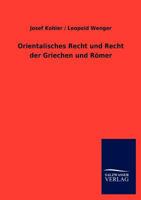 Orientalisches Recht Und Recht Der Griechen Und Romer 3846018767 Book Cover