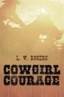 Cowgirl Courage 1612186823 Book Cover