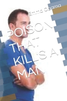 Poison That Kill's a Man B0BB5QTY9Q Book Cover