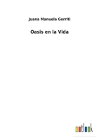 Oasis En La Vida (Classic Reprint) 1913693082 Book Cover