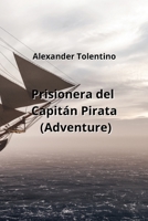 Prisionera del Capitán Pirata (Adventure) null Book Cover