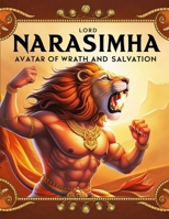 Lord Narasimha: Avatar of Wrath and Salvation B0DJ5555SB Book Cover