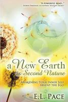 A New Earth Is Second Nature: Awakening Your Inner Self Absent the Ego 1514782456 Book Cover