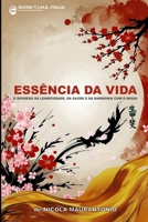 Essência da Vida: O Segredo da Longevidade, da Saúde e da Harmonia com o Ikigai. (Portuguese Edition) B0F2SMK81C Book Cover