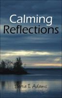 Calming Reflections 1424100607 Book Cover