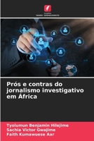 Prós e contras do jornalismo investigativo em África (Portuguese Edition) 6203856592 Book Cover