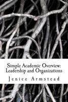 Simple Academic Overview: Leadership and Organizations 1500190128 Book Cover