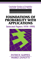 Foundations of Probability with Applications: Selected Papers 19741995 (Cambridge Studies in Probability, Induction and Decision Theory) 0521568358 Book Cover