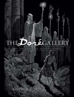 The Dore Gallery: His 120 Greatest Illustrations (Dover Pictorial Archives) 0486997693 Book Cover
