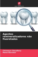 Agentes remineralizadores não fluoretados (Portuguese Edition) 620776238X Book Cover