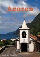 Azoren: Das subtropische Inselparadies 3837034437 Book Cover