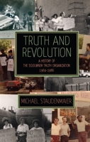 Truth and Revolution: A History of the Sojourner Truth Organization, 1969-1986 1849350973 Book Cover