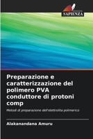 Preparazione e caratterizzazione del polimero PVA conduttore di protoni comp 6206971171 Book Cover