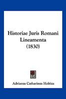 Historiae Juris Romani Lineamenta (1830) 1167600444 Book Cover