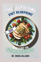 The Zepbound Diet Blueprint: Your Guide for Sustainable Results B0DSJKFBKJ Book Cover