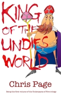 King of the Undies World 0955958865 Book Cover
