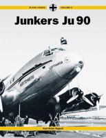 Black Cross Volume 3: Junkers Ju 90 (Black Cross) 1857801784 Book Cover