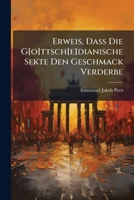 Erweis, Daß Die G[o]ttsch[e]dianische Sekte Den Geschmack Verderbe: Ueber Die Hallischen Bemühungen Zur Aufnahme Der Critik 1246215128 Book Cover