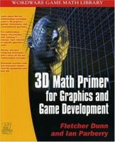 3D Math Primer for Graphics and Game Development 1556229119 Book Cover