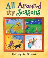 All Around the Seasons 0763636940 Book Cover