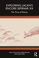 Studying Lacan’s Encore Seminar XX: The Torus of Reason 1032543779 Book Cover