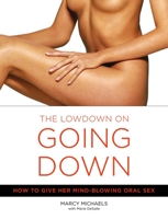 The Low Down on Going Down 0767916573 Book Cover