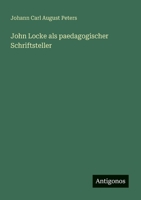 John Locke als paedagogischer Schriftsteller (German Edition) 3386311075 Book Cover