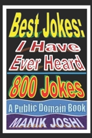 Best Jokes: I Have Ever Heard - 800 Jokes 1520112149 Book Cover