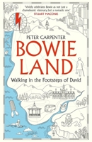 Bowieland: Walking in the Footsteps of David 1800961553 Book Cover