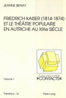 Friedrich Kaiser (1814-1874) Et Le Théâtre Populaire En Autriche Au Xixe Siècle 3906751066 Book Cover
