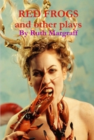 Red Frogs and Other Plays 1300325003 Book Cover
