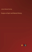 Essays on Sport and Natural History 1362410969 Book Cover