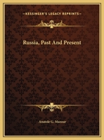 Russia, Past And Present 0548453691 Book Cover